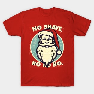 No Shave, Ho Ho Ho! Santa Beard Design T-Shirt